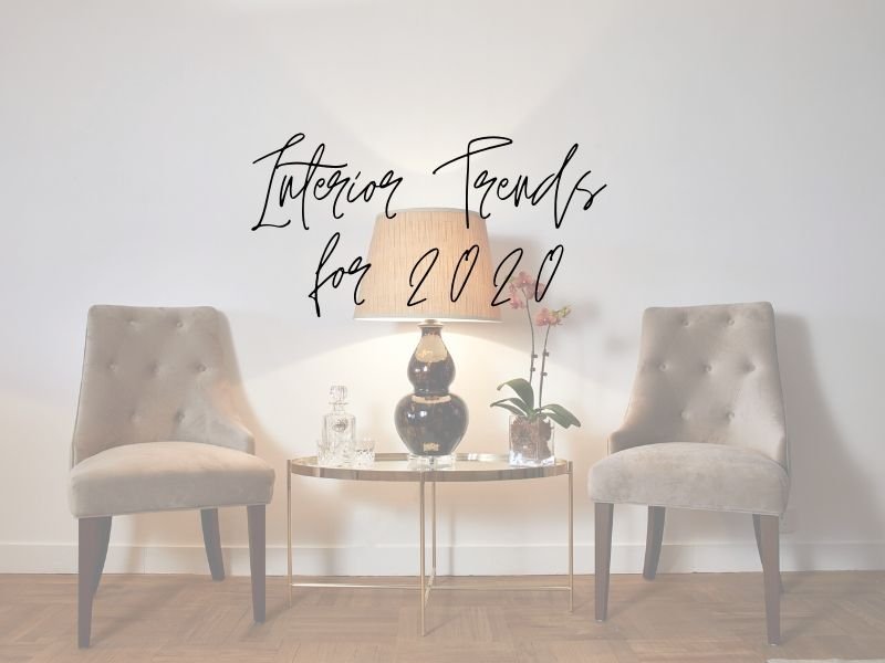 5 Interior Trends for 2020 To Easily Update Your Home